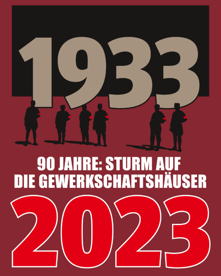 Nie wieder: Am Schwarzen Dienstag zerschlagen Nazis die Gewerkschaften